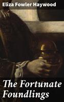   The Fortunate Foundlings