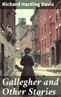   Gallegher and Other Stories