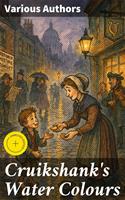   Cruikshank's Water Colours