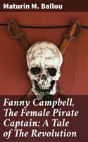   Fanny Campbell, The Female Pirate Captain: A Tale of The Revolution