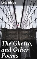   The Ghetto, and Other Poems