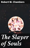  The Slayer of Souls