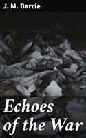   Echoes of the War