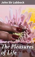   The Pleasures of Life