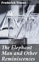   The Elephant Man and Other Reminiscences