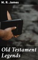   Old Testament Legends