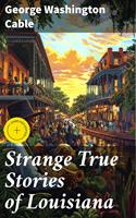 Strange True Stories of Louisiana