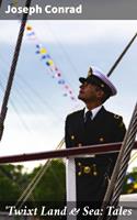  'Twixt Land & Sea: Tales
