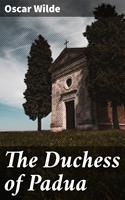   The Duchess of Padua