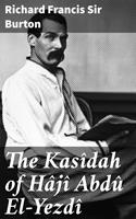   The Kasîdah of Hâjî Abdû El-Yezdî