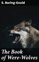   The Book of Were-Wolves