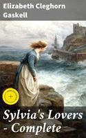   Sylvia's Lovers &mdash; Complete