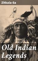   Old Indian Legends