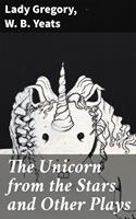   The Unicorn from the Stars and Other Plays