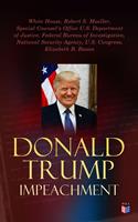   Donald Trump Impeached - The Timeline, Legal Grounds & Key Documents