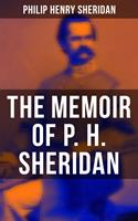   The Memoir of P. H. Sheridan
