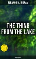   The Thing from the Lake (Horror Thriller)