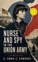   Nurse and Spy in the Union Army