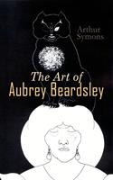   The Art of Aubrey Beardsley