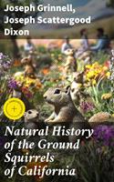  Natural History of the Ground Squirrels of California