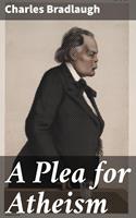   A Plea for Atheism