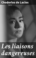   Les liaisons dangereuses