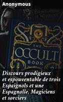   Discours prodigieux et espouventable de trois Espaignols et une Espagnolle, Magiciens et sorciers