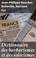  Dictionnaire des barbarismes et des sol&eacute;cismes