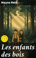   Les enfants des bois