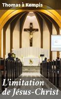   L'imitation de Jésus-Christ