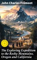   The Exploring Expedition to the Rocky Mountains, Oregon and California
