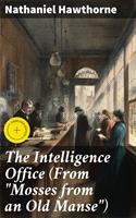 The Intelligence Office (From "Mosses from an Old Manse")