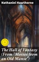   The Hall of Fantasy (From "Mosses from an Old Manse")