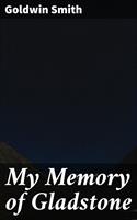   My Memory of Gladstone