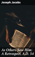 As Others Saw Him: A Retrospect, A.D. 54