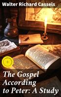   The Gospel According to Peter: A Study