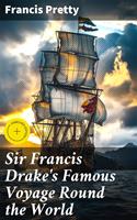   Sir Francis Drake's Famous Voyage Round the World