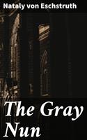   The Gray Nun