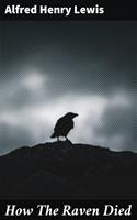   How The Raven Died