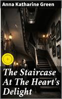   The Staircase At The Heart's Delight