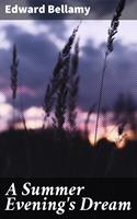   A Summer Evening's Dream