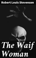   The Waif Woman