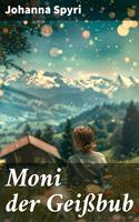   Moni der Gei&szlig;bub