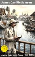   Meine Reise nach Siam 1888-1889.