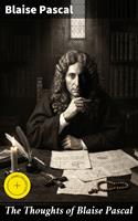   The Thoughts of Blaise Pascal