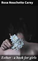   Esther : a book for girls