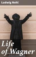   Life of Wagner