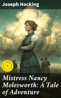   Mistress Nancy Molesworth: A Tale of Adventure