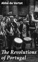 The Revolutions of Portugal