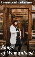   Songs of Womanhood